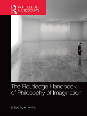 cover image of The Routledge Handbook of Philosophy of Imagination